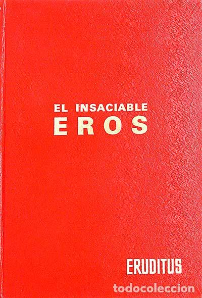 Libros: El insaciable Eros - Carlos de Arce - Foto 1
