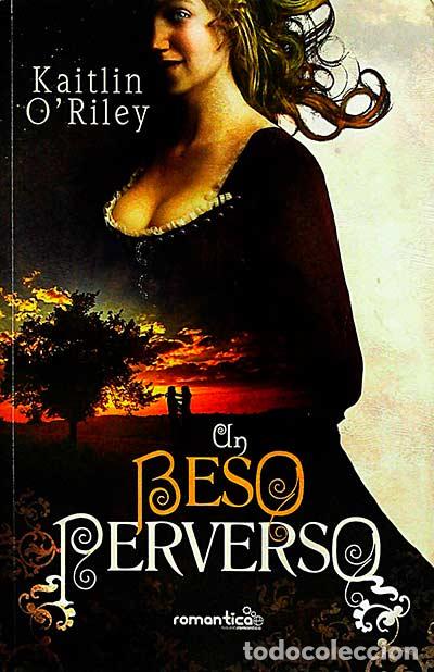 Libros: El beso perverso - Kaitlin ORiley - Foto 1