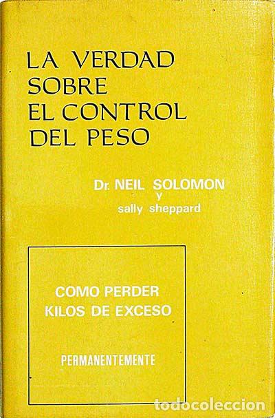 Libros: La verdad sobre el control del peso - Neil Solomon / Sheppardd, Sally - Foto 1