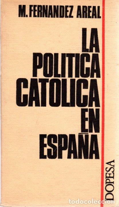 books: La pol&iacute;tica cat&oacute;lica en Espa&ntilde;a - Fern&aacute;ndez Areal, M.