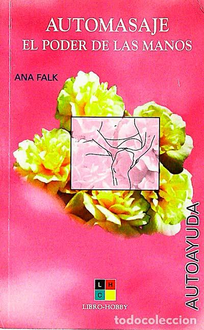 Libros: Automasaje. El poder de las manos - Ana Falk - Foto 1