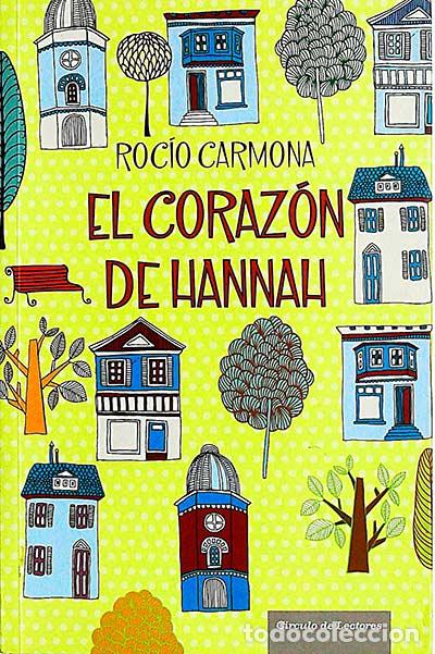 Libros: El coraz&oacute;n de Hannah - Carmona, Roc&iacute;o - Foto 1