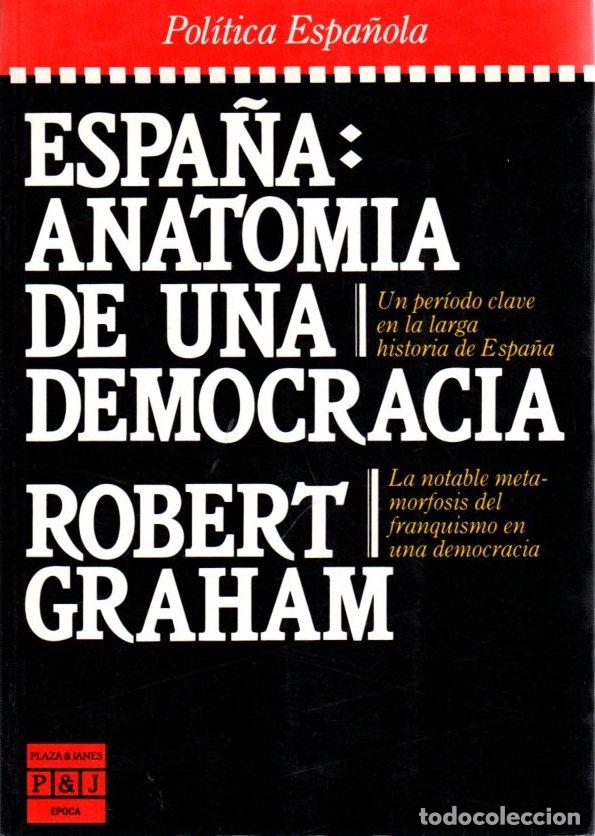 Libros: Espa&ntilde;a: anatom&iacute;a de una democracia - Graham, Robert - Foto 1