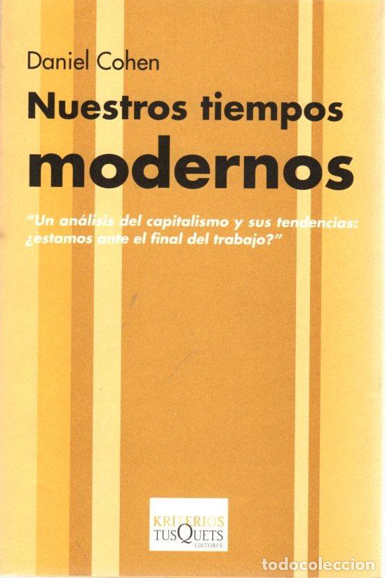 Libros: Nuestros tiempos modernos - Cohen, Daniel - Foto 1