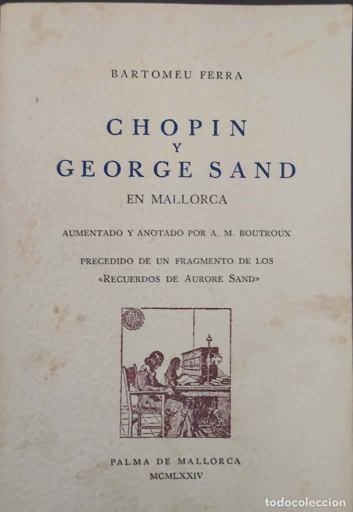 Libros: Chopin y George Sand en Mallorca - Bartomeu Serra - Foto 1