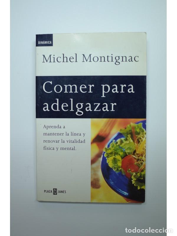 Libros: Comer para adelgazar - MONTIGNAC, Michel - Foto 1