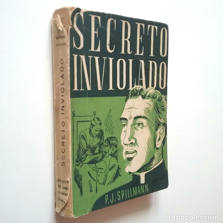 Libros: P. J. Spillmann - Secreto inviolado. Hist&oacute;rico - Foto 1