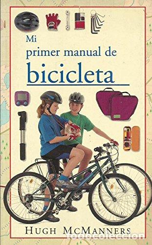 Libros: MI PRIMER MANUAL DE BICICLETA - McManners,Hugh - Foto 1