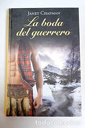 Libros: LA BODA DEL GUERRERO - Chapman,Janet - Foto 1