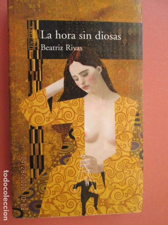 Libros: LA HORA SIN DIOSAS , BEATRIZ RIVAS - ALFAGUARA -  2004 - Foto 1