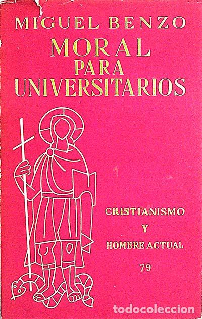 Libros: Moral para universitarios - BENZO, MIGUEL - Foto 1