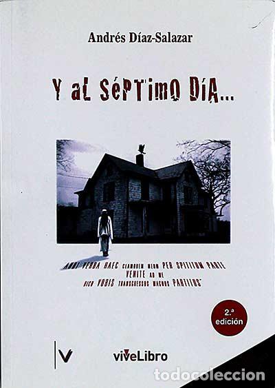 Libros: Y al s&eacute;ptimo d&iacute;a... - Andr&eacute;s D&iacute;az-Salazar - Foto 1