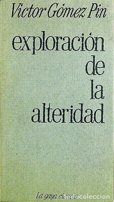 Libros: Exploraci&oacute;n de la alteridad - G&oacute;mez Pin, V&iacute;ctor - Foto 1