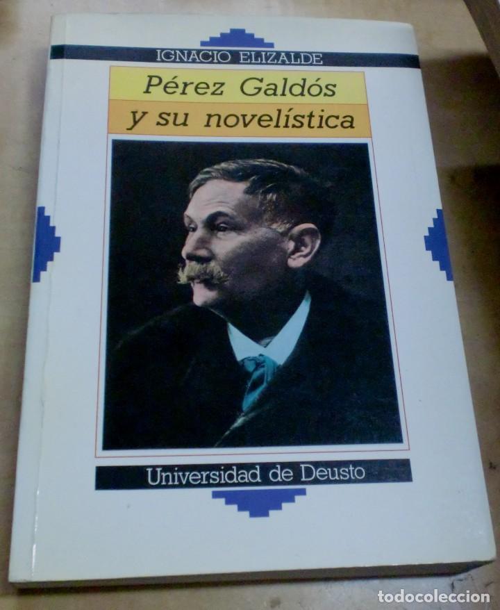 Libros: P&eacute;rez Gald&oacute;s y su novel&iacute;stica - ELIZALDE, IGNACIO - Foto 1