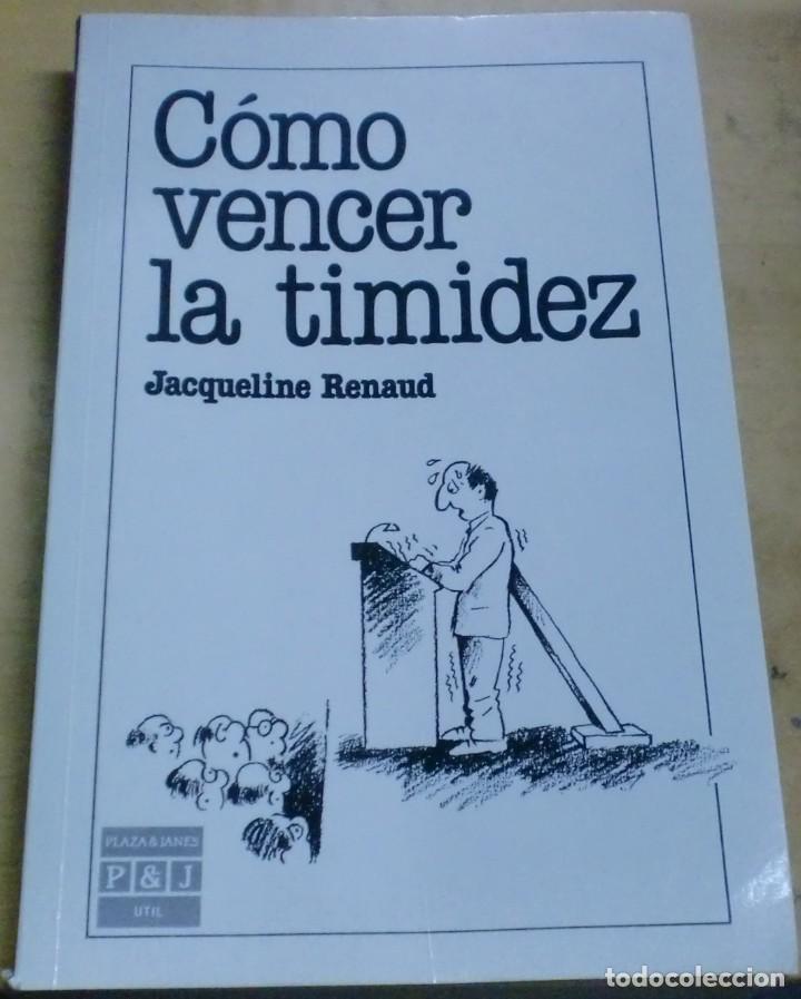 Libros: C&oacute;mo vencer la timidez - RENAUD, JACQUELINE - Foto 1