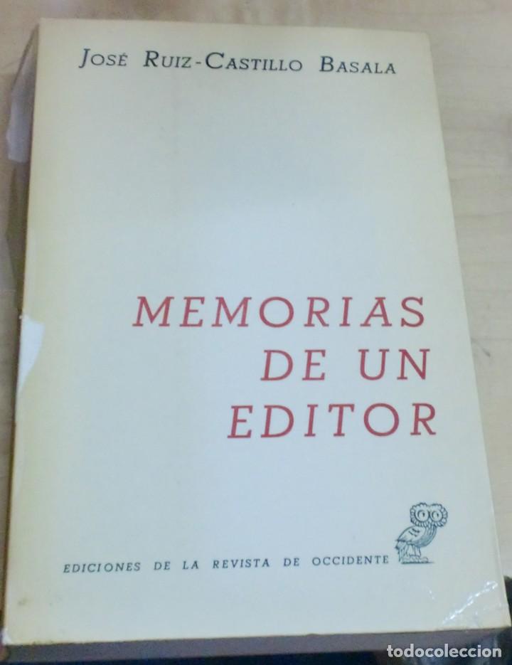 Libros: Memorias de un editor - RUIZ-CASTILLO BASALA, JOS&Eacute; - Foto 1