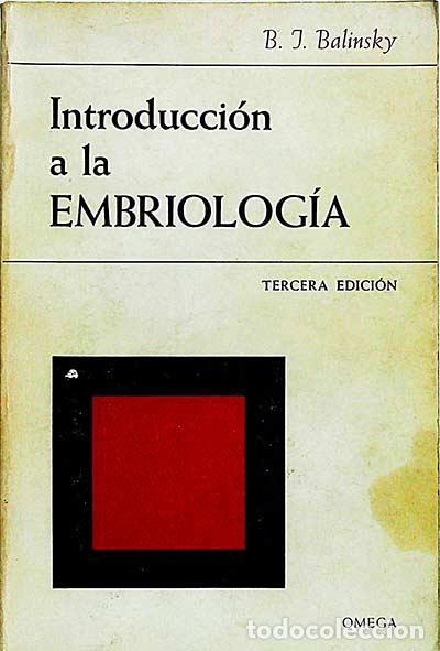 Libros: Introducci&oacute;n a la embriolog&iacute;a - B. J. Balinsky - Foto 1