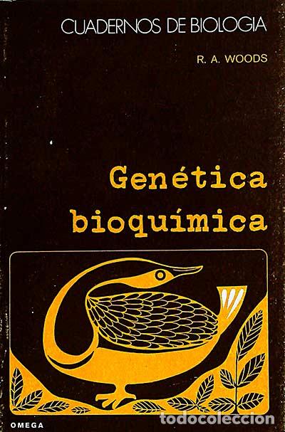 Libros: Gen&eacute;tica bioqu&iacute;mica - R. A. Woods - Foto 1