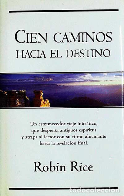 Libros: Cien caminos hacia el destino - Robin Rice - Foto 1