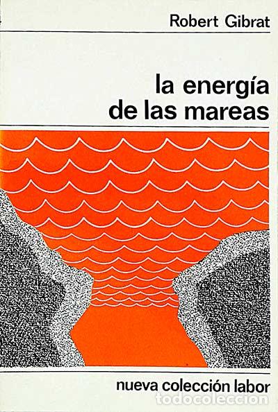 Libros: La energ&iacute;a de las mareas - Robert Gibrat - Foto 1