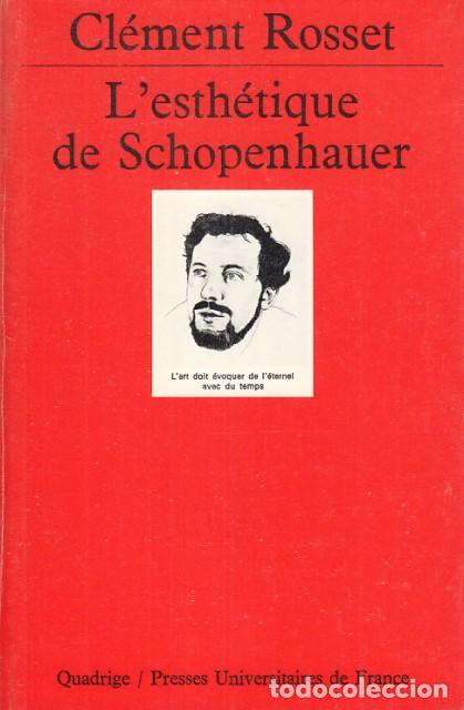 Libros: LESTH&Eacute;TIQUE DE SCHOPENHAUER - ROSSET, CL&Eacute;MENT - Foto 1