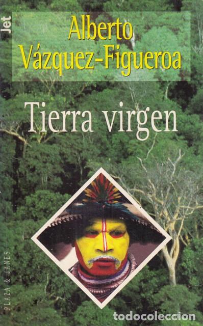 Libros: TIERRA VIRGEN - VAZQUEZ FIGUEROA, ALBERTO - Foto 1