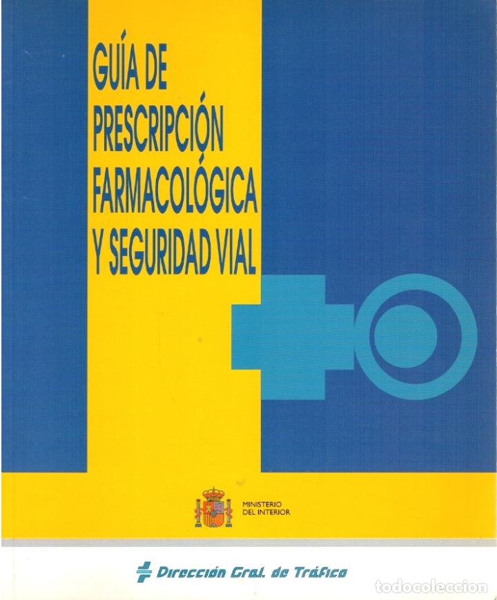 B&uuml;cher: GU&Iacute;A DE PRESCRIPCI&Oacute;N FARMACOL&Oacute;GICA Y SEGURIDAD VIAL - VV.AA.