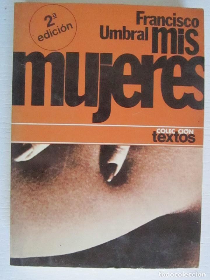 Libros: (70) LIBRO MIS MUJERES FRANCISCO UMBRAL - Foto 1