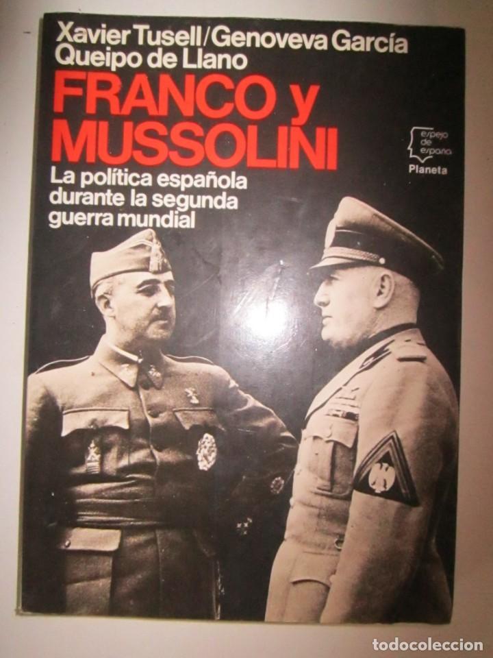 Libros: (299) LIBRO FRANCO Y MUSSOLINI XAVIER TUSELL - Foto 1
