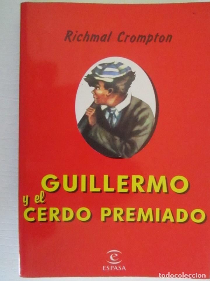 Libros: LIBRO GUILLERMO Y EL CERDO PREMIADO RICHMAL CROMPTON ESPASA - Foto 1