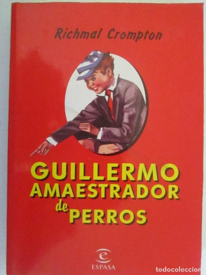 Libros: LIBRO GUILLERMO ADIESTRADOR DE PERROS RICHMAL CROPTON ESPASA - Foto 1