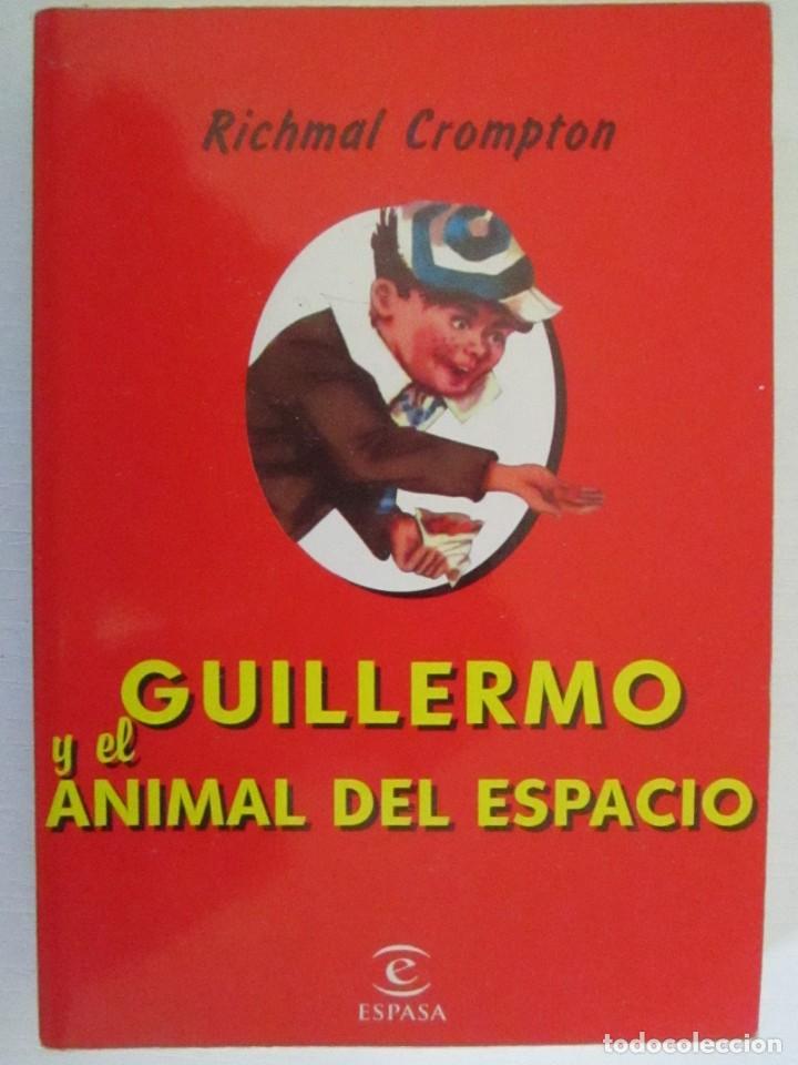 Libros: LIBRO GUILLERMO Y EL ANIMAL DEL ESPACIO RICHMAL CROPTON ESPASA - Foto 1