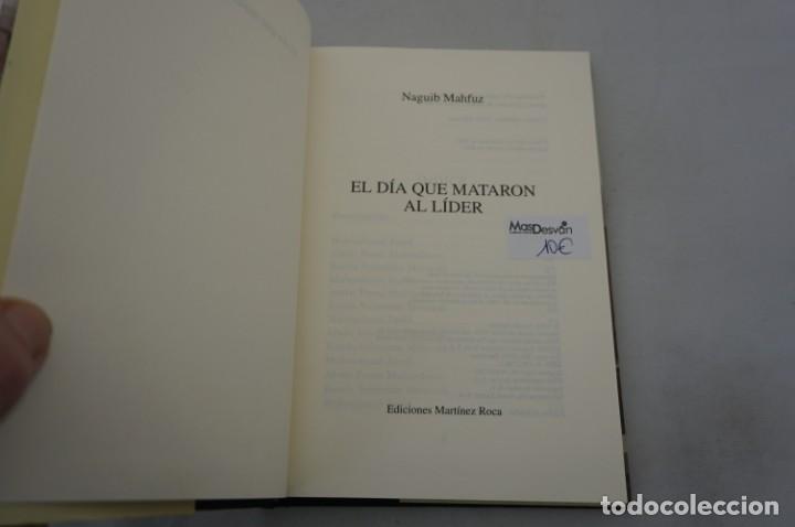 Libros: 2E - EL DIA QUE MATARON AL LIDER - NAGUIB MAHFUZ / EDICIONES MARTINEZ ROCA - Foto 3