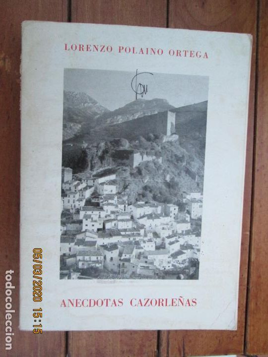 Libros: ANECDOTAS CAZORLE&Ntilde;AS - LORENZO POLAINO ORTEGA , - 1983 - Foto 1