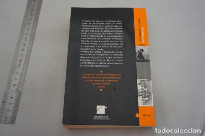 Libros: 4E - FRONTERA SUR - HORACIO VAZQUEZ RIAL / ROCA EDITORIAL - Foto 5