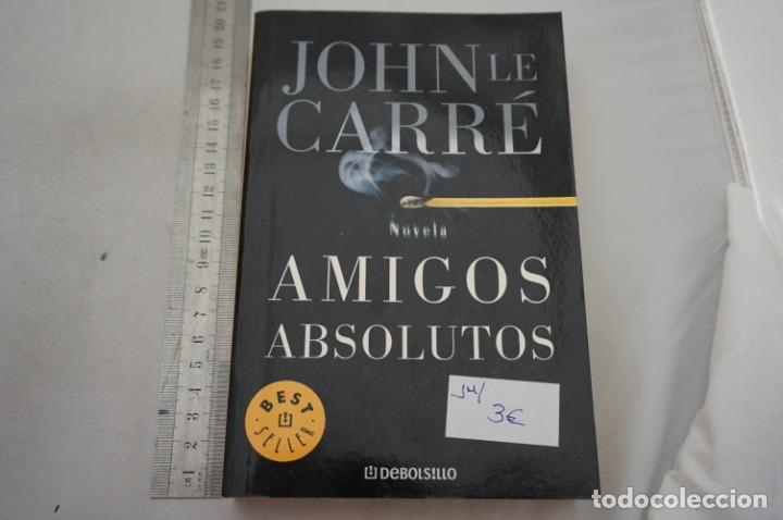 Libros: 4E - AMIGOS ABSOLUTOS - JOHN LE CARRE / DEBOLSILLO - Foto 1
