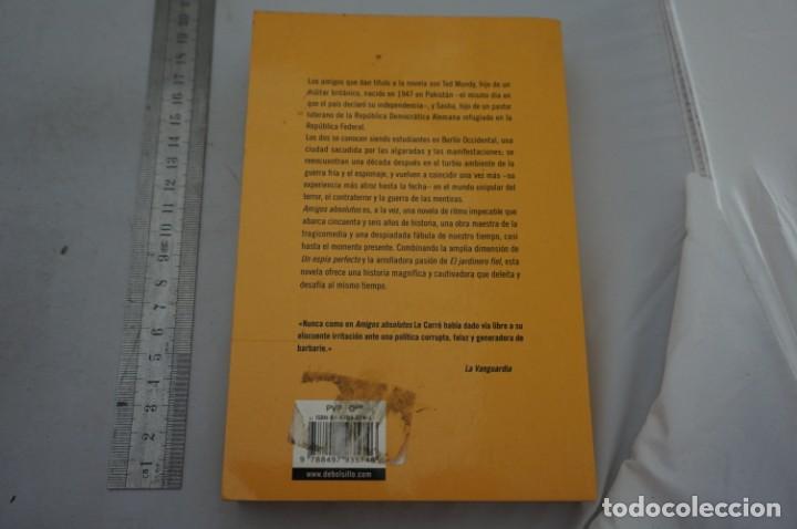 Libros: 4E - AMIGOS ABSOLUTOS - JOHN LE CARRE / DEBOLSILLO - Foto 4
