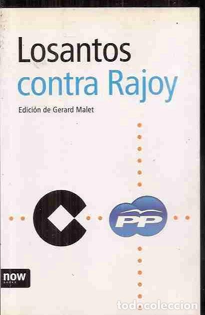 Libros: LOSANTOS CONTRA RAJOY - MALET, GERARD (EDICION) - Foto 3