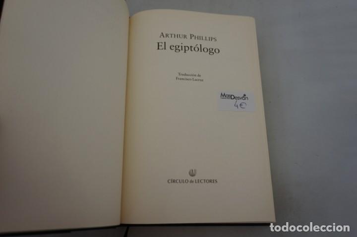 Libros: 6E - EL EGIPTOLOGO - ARTHUR PHILLIPS / CIRCULO DE LECTORES - Foto 3