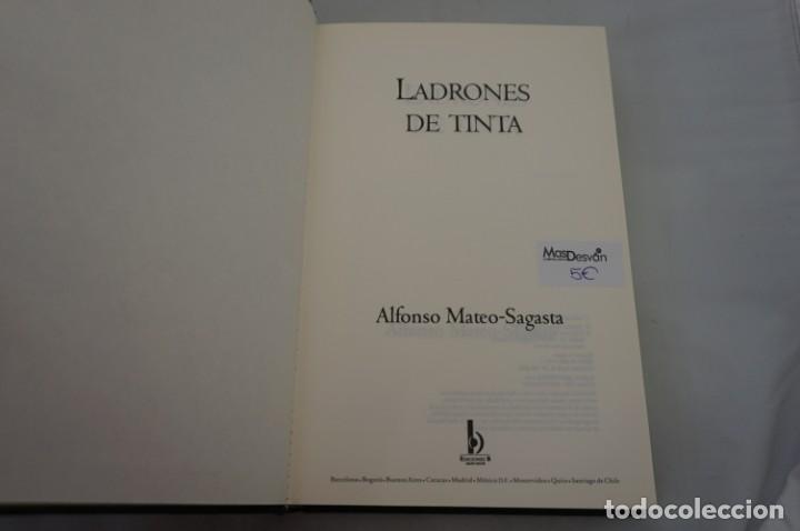 Libros: 6E - LADRONES DE TINTA - ALFONSO MATEO-SAGASTA / EDICIONES B - Foto 3
