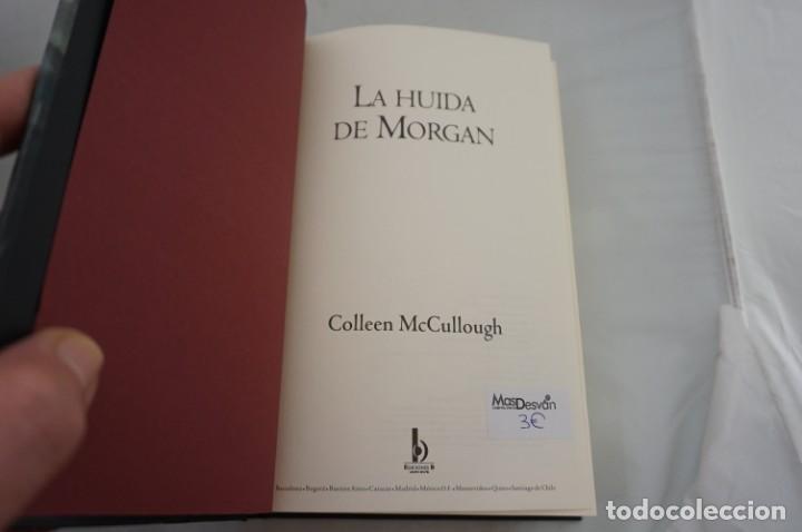 Libros: 6E - LA HUIDA DE MORGAN - COLLEN MCCULLOUGH / EDICIONES B - Foto 3