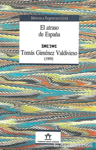 Libros: El atraso de Espa&ntilde;a - Tom&aacute;s Gim&eacute;nez Valdivieso - Foto 1