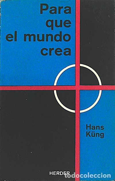 Libros: Para que el mundo crea - K&uuml;ng, Hans - Foto 1