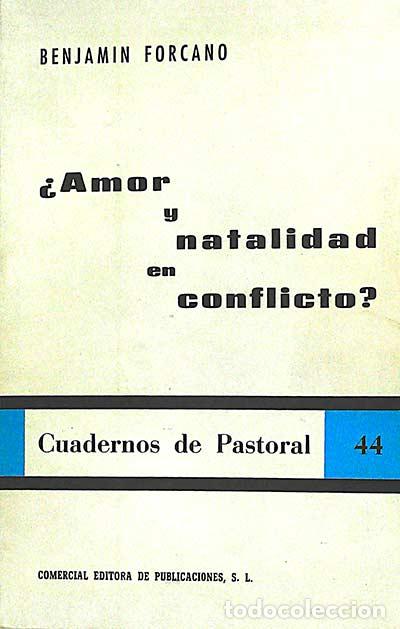 Libros: &iquest;Amor y natalidad en conflicto? - Benjam&iacute;n Forcano - Foto 1