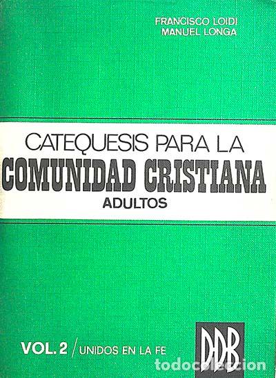 Libros: Catequesis para la Comunidad Cristiana - Francisco Loidi - Foto 1