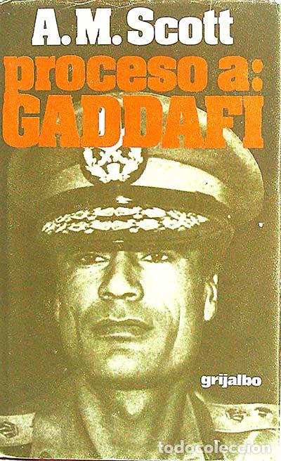 Libros: Proceso a: Gaddafi - A. M. Scott - Foto 1