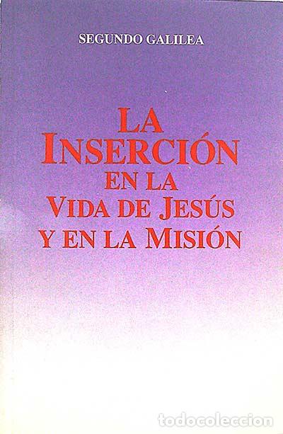 Libros: La inserci&oacute;n en la vida de Jes&uacute;s y en la misi&oacute;n - Galilea, Segundo - Foto 1