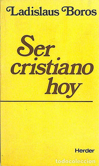 Libros: Ser Cristiano hoy - Ladislaus Boros. - Foto 1
