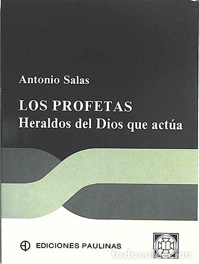 Libros: Los profetas: Heraldos del Dios que act&uacute;a - Antonio Salas - Foto 1