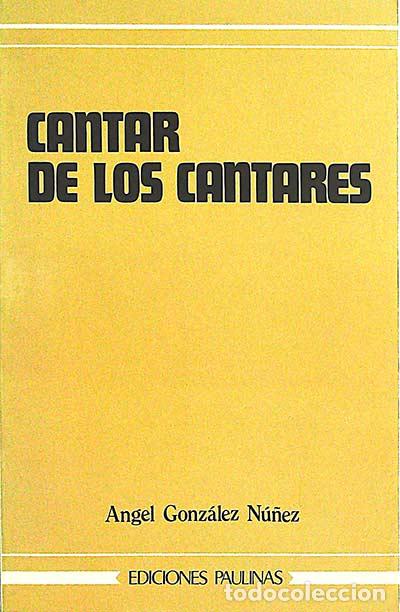 Libros: Cantar de los cantares - Gonz&aacute;lez N&uacute;&ntilde;ez, &Aacute;ngel - Foto 1